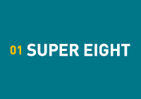 SUPER EIGHT