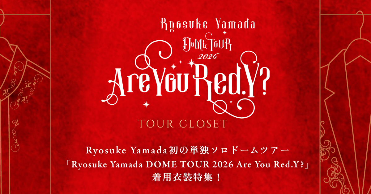 「Are You Red.Y?」TOUR CLOSET